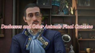 Duchesses and Other Animals Final Cutscene [upl. by Merla]