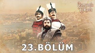 Osmanlı Tokadı  23Bölüm [upl. by Yziar]