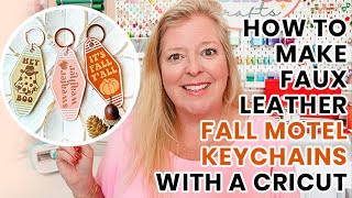 How to Make Fall Motel Style Keychains with Faux Leather amp a Cricut [upl. by Caddric]