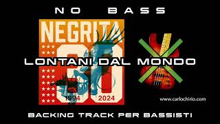 Lontani dal mondo Negrita NO BASS backing track per bassisti Suona tu il Basso Bassless [upl. by Eolande]