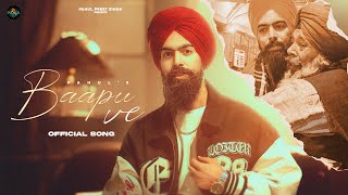 BAAPU VE OFFICIAL VIDEO  Pahulpreet Singh  New Punjabi Songs 2024 [upl. by Asilehs338]