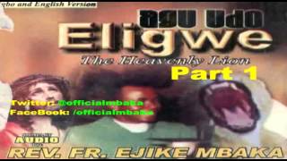 Agu Udo Eligwe The Heavenly Lion Part 1  Father Ejike Mbaka [upl. by Ettari]