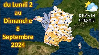 prévision météo France du Lundi 2 au Dimanche 8 Septembre 2024 [upl. by Okiram94]