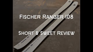 Fischer Ranger 108 Short amp Sweet Review Playful Powder Ski that has some metal in it Quiver Killer [upl. by Epner]