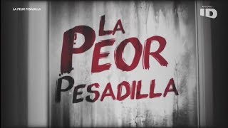 La peor Pesadilla  El Observador  ID  DISCOVERID [upl. by Aerbas]