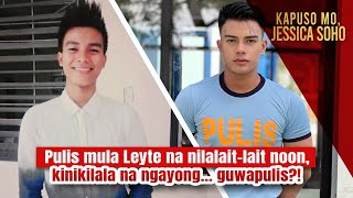 Pulis mula Leyte na nilalaitlait noon kinikilala na ngayong… guwapulis  Kapuso Mo Jessica Soho [upl. by Orazal293]