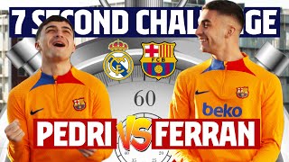 ⏱️ 7 SECOND CHALLENGE MADRID  BARÇA  PEDRI vs FERRAN TORRES  EL CLÁSICO EDITION [upl. by Pacifa845]