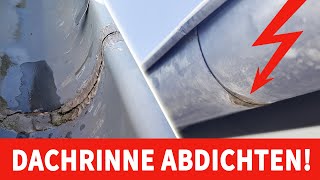 Eine Dachrinnennaht abdichten dachrinne diy selbermachen [upl. by Roger]