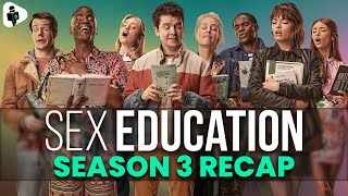 Sex Education SEASON 3 Recap amp SEASON 4 PREVIEW [upl. by Ahselyt]