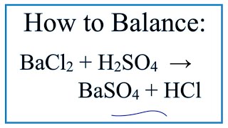 How to Balance BaCl2  H2SO4  BaSO4  HCl Barium chloride  Sulfuric acid [upl. by Morganica]