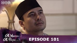 Perkawinanku Karena Ambisi Papa  Oh Mama Oh Papa Episode 101 [upl. by Rachelle315]