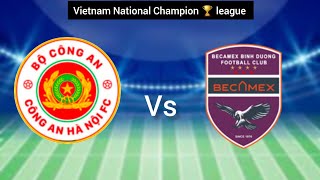 Trực tiếp bóng đá Công An Hà Nội vs Becamex Bình Dương Giải bóng đá vô địch quốc gia Việt Nam [upl. by Alidis]