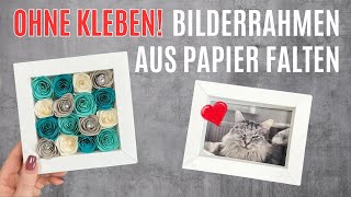 Bilderrahmen aus Papier basteln  ganz OHNE Kleber [upl. by Davidde289]