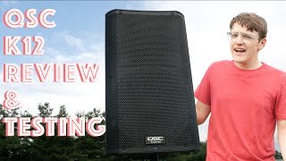 1000w QSC K12 Speaker Review  Audio Testing [upl. by Cleave]