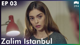 Zalim Istanbul  Episode 3  Ruthless City  Turkish Drama  Urdu Dubbing  RP1T [upl. by Leipzig]