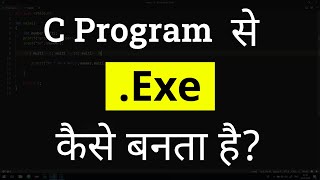 C Program से Executable  Exe  कैसे बनता है  Build Process Explained [upl. by Tressa248]