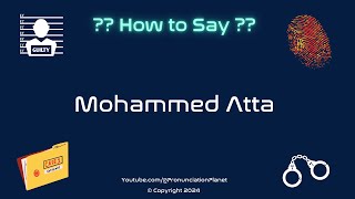 How to Pronounce Famous Criminal Mohammed Atta CORRECTLY  Pronunciation Planet [upl. by Dal]