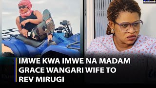 Imwe Kwa imwe Na Madam Grace Wangari wife to Rev Mirugi [upl. by Benni]