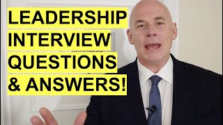 7 LEADERSHIP Interview Questions amp TopScoring ANSWERS PASS a Leadership amp Management Interview [upl. by Esoranna]