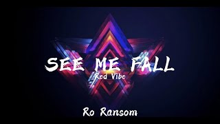 See Me Fall  Ro Ransom 1 hour [upl. by Nathan]