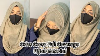 Criss Cross Full Coverage Hijab Tutorial  Full Coverage Hijab Style  Hijab Videos [upl. by Zingale]