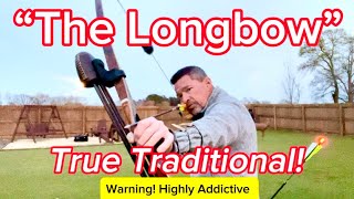 “The Longbow” True Traditional And Highly Addictive [upl. by Readus417]