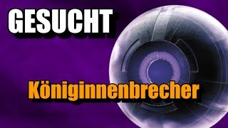 Destiny 2  GESUCHT  Königinnenbrecher Fundort [upl. by Gauthier551]