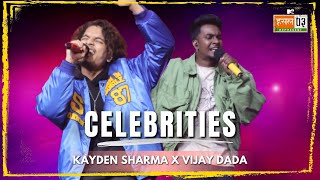 Celebrities  Kayden Sharma Vijay Dada  MTV Hustle 03 REPRESENT [upl. by Kletter381]