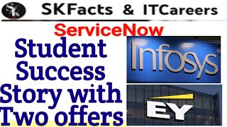 EY Infosys Offers for Student success story ServiceNow skfacts ey Infosys [upl. by Buzz]