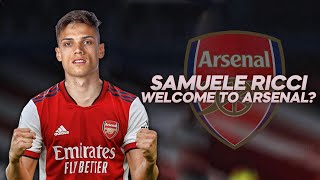 Samuele Ricci  Welcome to Arsenal  2022ᴴᴰ [upl. by Aisha469]