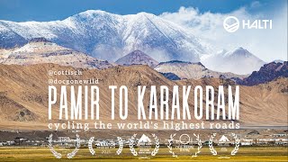 Pamir to Karakoram  cycling the worlds highest roads [upl. by Vastah]