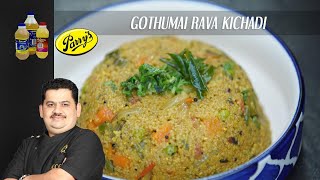 Godhumai Rava Kitchadi  healthy evening snack  broken samba wheat rava kichadi  Venkatesh Bhat [upl. by Hara]