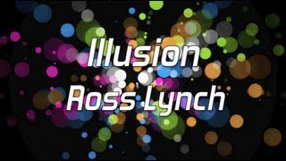 Austin amp Ally  Illusion Full Lyrics [upl. by Dorin]