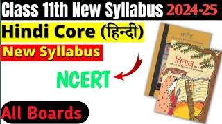 CLASS 11 HINDI SYLLABUS 202425  CLASS 11 HINDI NEW SYLLABUS NCERTCLASS 11 HINDI SYLLABUSHindi [upl. by Barina759]