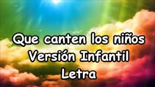 Que canten los niños canción con letra lyrics para coro infantil primaria niños [upl. by Leia996]