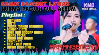 Remix Dangdut New Arrangement quot Nurma Paejah Full Album quot Full Bass [upl. by Wilkins]