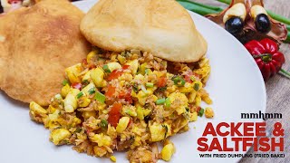 Ackee amp Saltfish Recipe with Fry Dumpling Fried Bake [upl. by Kcirddot781]