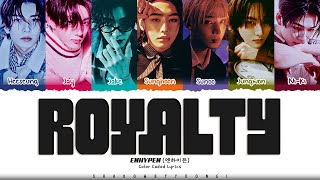 ENHYPEN Royalty Lyrics 엔하이픈 Royalty 가사 Color Coded HanRomEng  ShadowByYoongi [upl. by Iey]