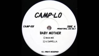 Camp Lo ‎ Baby Mother [upl. by Fem]