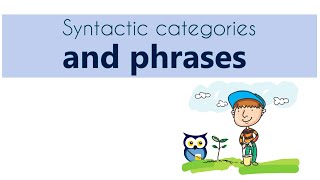 Syntactic Categories and Phrases [upl. by Keene]