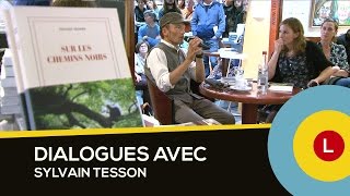 Dialogues avec Sylvain Tesson Version Longue [upl. by Bernstein237]