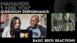 Basic Bros REACT  MAMAMOO I MISS YOU QUEENDOM PERFORMANCE [upl. by Ahl]