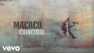 Macaco  Coincidir Audio [upl. by Eerej]