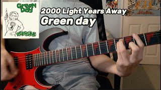 2000 Light Years Away  Green Day  Guitar Cover [upl. by Lilak]