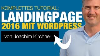 Landingpage mit WordPress 2017 GRATIS  Komplettes Tutorial [upl. by Schramke]