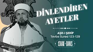 İshak Danış  DİNLENDİREN AYETLER  Tevbe Suresi 123129 [upl. by Erland]