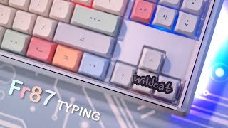 Fr87 with Sakurios Typing Sounds feat Custom Roof Aliaz Tealios [upl. by Alli]