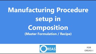 Oreas1ProductionQA  Manufacturing  CompositionProcedure Manufacturing Process Part1 [upl. by Ronal]