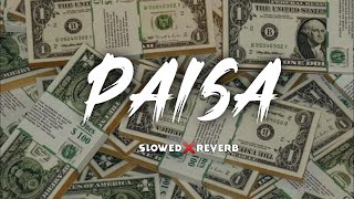 Paisa 20  Slowed X Reverb  Nepali lofi Song [upl. by Nilknarf115]