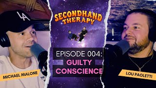 Episode 004 Guilty Conscience  Secondhand Therapy [upl. by Kalindi21]